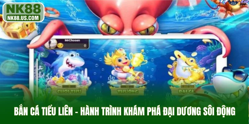 Bắn cá Tiểu Liên