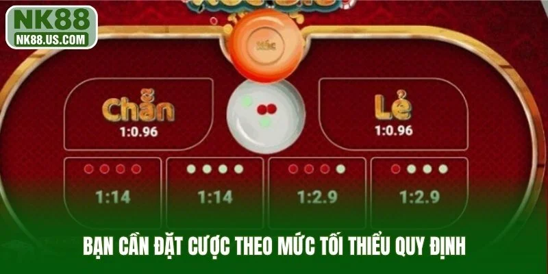 Bạn cần đặt cược theo mức tối thiểu quy định