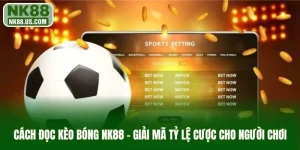 cách đọc kèo bóng NK88