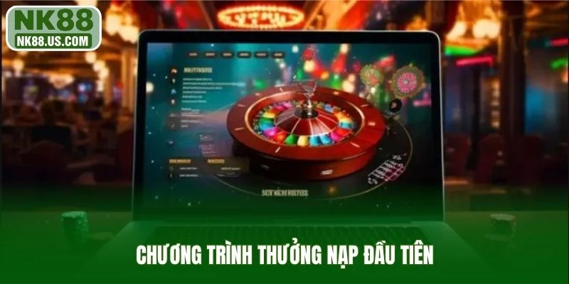 Chương trình thưởng nạp đầu tiên