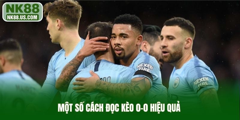 Một số cách đọc kèo 0-0 hiệu quả
