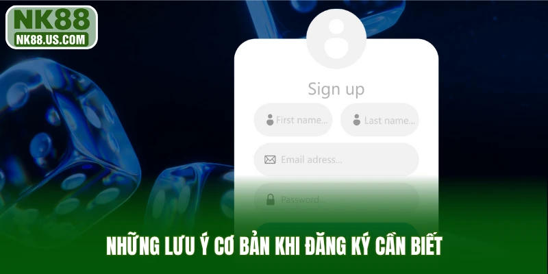 Những lưu ý cơ bản khi đăng ký cần biết