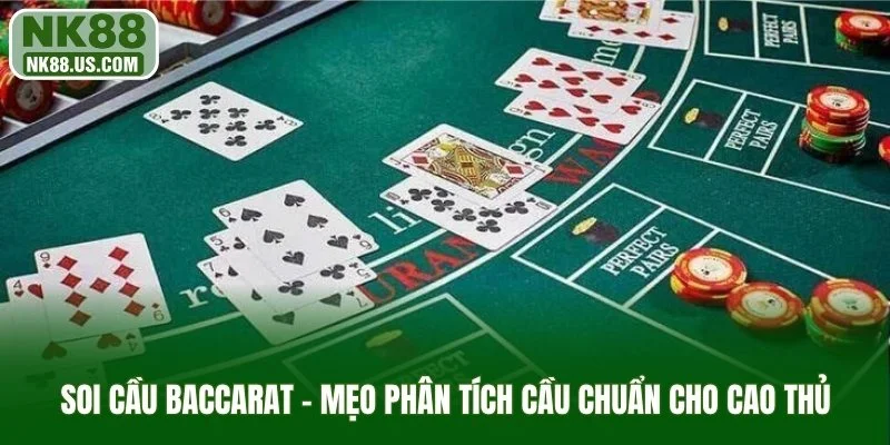 Soi cầu Baccarat