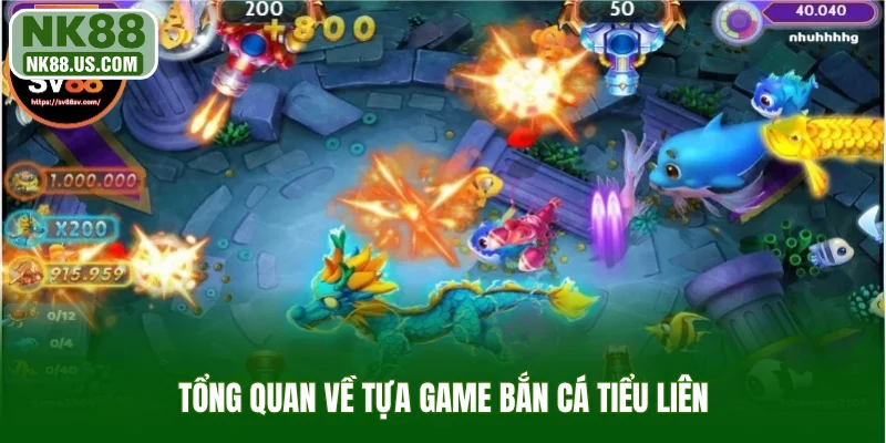 Tổng quan về tựa game bắn cá Tiểu Liên